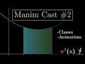 The Manim Cast - The Overall Structure of Manim and your first Basic Animations feat vcubingx