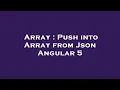 Array Push into Array from Json Angular 5