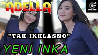 Download TAK IKHLASNO (Cipt.Happy asmara) - YENI INKA  - OM ADELLA Live Tambak boyo Tuban 2020 MP3