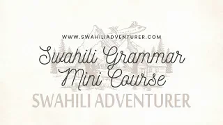 Swahili Grammar Mini Course 13 Of 37 Noun Classes - Class
