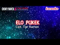Download Lagu KARAOKE || ELO PUKEK || CHOKY NANTA