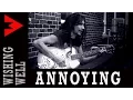 ANNOYING - Wishing Well