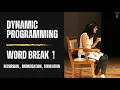 Word Break 1 Recursion Memoization Tabulation DP DSA In 30 Hr LeetCode 139
