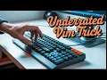 The Most Underrated Vim Shortcut