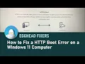 How to Fix a Laptop with a HTTP Boot Error on a Windows 11 Computer
