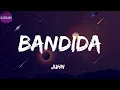 Juhn -Bandida(letra)