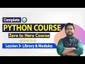 3 - Libraries Modules in Python Tutorial in Hindi Complete Python Programming Course Playlist