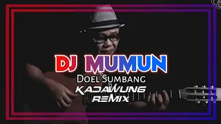 Download DJ MUMUN - DOEL SUMBANG [Remix Version] New 2024 MP3