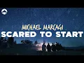 Download Lagu Michael Marcagi - Scared To Start | Lyrics