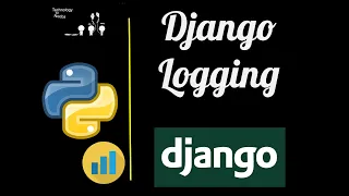 Logging in Django Application Django tutorial 2020