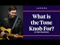 What is the Tone Knob For