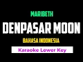 Maribeth - Denpasar Moon Karaoke Lower Key bahasa Indonesia
