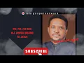 Download Lagu Powerful chants - Iye Iye Iye eeh (All power belongs to Jesus) || Lawrence Oyor