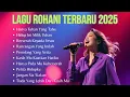 Download Lagu Kumpulan Pujian Rohani Kristen Terbaru dan Populer || Albuk Terbaik 2025