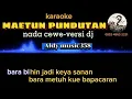 MAETUN PUNDUTAN | KARAOKE NADA CEWE | VERSI DJ,Cipt:Lan Tejul