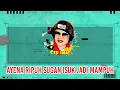 Download Lagu AYENA SUSAH SUGAN ISUK ROBAH || CURHAT CEU IMAS