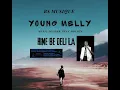 Lagu Young Melly - hine be deli la 
