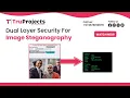 DUAL LAYER SECURITY FOR IMAGE STEGANOGRAPHY