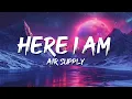 Download Lagu Air Supply - Here I Am  (Lyrics)