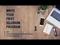 Write your First Selenium Program II Your First Automation test II Automation with Selenium and Java