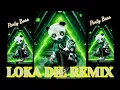 🔊 DJ Loka Dil Remix Party
