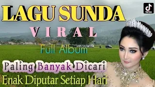 lagu sunda viral tiktok paling banyak di cari enak di putar setiap hari