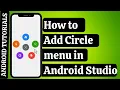How to Add Circle menu in Android Studio Android Tutorials Circle Menu with Animation