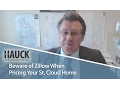 St Cloud Real Estate Beware of online home valuation sites