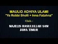 (1) Maulid Adhiya Ulami (Ya Robbi Sholli + Inna Fatahna) - Majelis Rasulullah SAW Jawa Timur