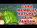 Download Lagu MUDAH DIPRAKTEKKAN‼️ begini cara membuat ketupat daun pandan