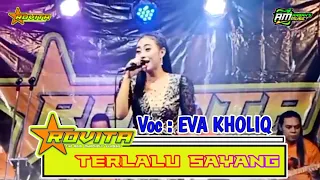 Download TERLALU SAYANG ⭐ EVA KHOLIQ ⭐ COVER ROVITA ENTERTAINMENT MP3