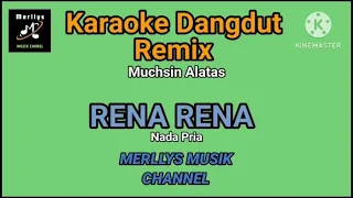 Download Karaoke, Dangdut, Remix, Rena Rena nada pria 480p MP3