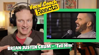 Download Vocal Coach REACTS - BRIAN JUSTIN CRUM 'Tell Him' (Duet Ft.  Matt Boyd) MP3