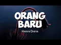 Download Lagu ORANG BARU - Hanin Dhiya - (Lyrics)