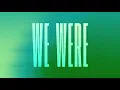 Keith Urban - We Were (Official Lyric Video)