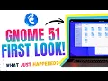 GNOME 51 Is MUCH Bigger Than You Think Blur Effects MORE