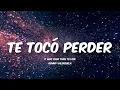 Te Tocó Perder - Remmy Valenzuela (Letra/English Lyrics)