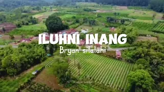Download BRYAN SILALAHI - ILUHNI INANG (official video cover ) MP3