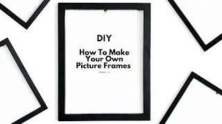 How To Make Your Own Picture Frame Any Size