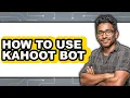 How to Use Kahoot Bot - Step by Step