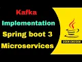 Kafka implementation in Spring boot 3 Microservices Producer and Consumer Code Decode