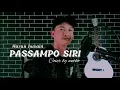 Download Lagu PASSAMPO SIRI || KARYA HARUN HUSAIN || COVER BY ANTHO