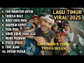 Lagu LAGU TIMUR VIRAL 2025 TOR MONITOR KETUA TABOLA BALE BODY PATA NGAPAIN REPOT PICA PICA TANPA IKLAN