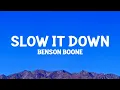 Download Lagu @BensonBoone - Slow It Down (Lyrics)