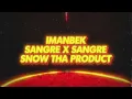 Imanbek, Sangre X Sangre, Snow Tha Product - AL CHILE