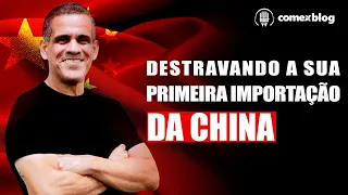 Como destravar a sua primeira importação da China 🇨🇳 | comexblog.com
