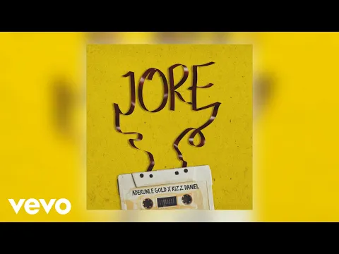 Download MP3 Adekunle Gold - Jore (Official Audio) ft. Kizz Daniel