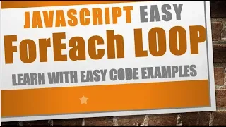 forEach Loop in JavaScript Easy Tutorial with examples
