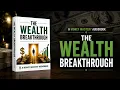 The Wealth Breakthrough How to Build Wealth Increase Your Income Achieve Financial Freedom