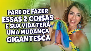 PARE DE FAZER ESSAS 2 COISAS E SUA VIDA TERÁ UMA MUDANÇA GIGANTESCA